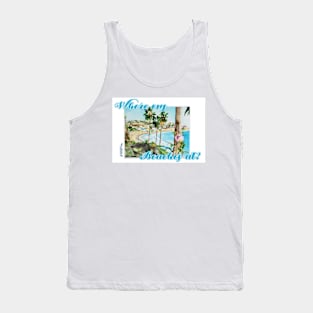 Where my beaches at? Tank Top